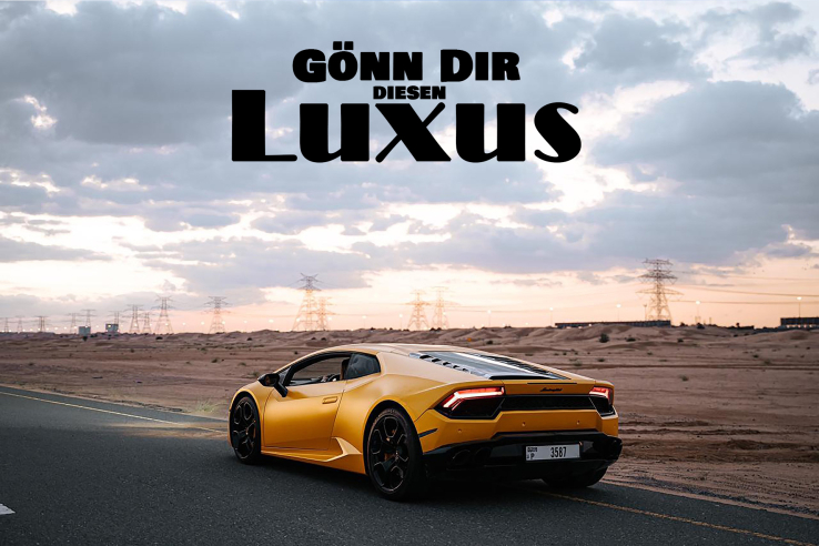 Gönn Dir diesen Luxus